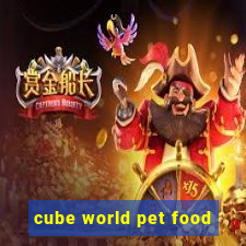 cube world pet food